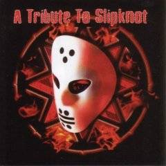 Slipknot (USA-1) : A Tribute to Slipknot